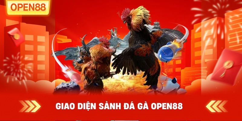 Giao diện sảnh đá gà OPEN88