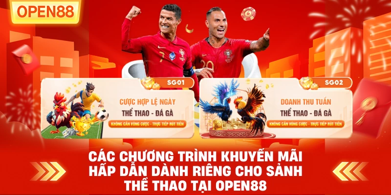 Khuyến mãi hấp dẫn dành riêng cho sảnh Thể thao tại OPEN88