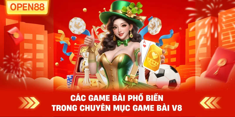 Các game bài phổ biến trong chuyên mục Game bài V8