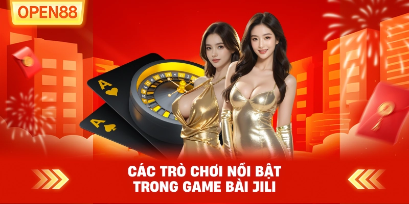Các trò chơi nổi bật trong Game bài JILI