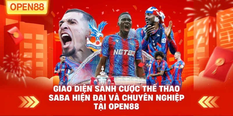 Sảnh cược Thể thao SABA hiện đại và chuyên nghiệp tại OPEN88