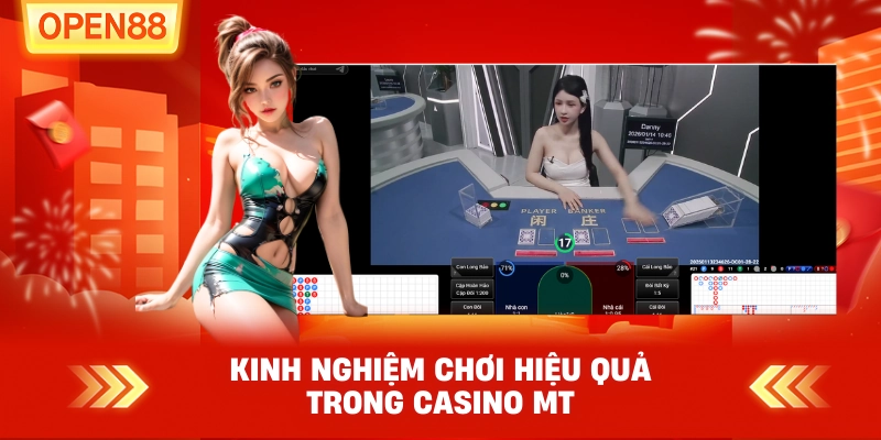 Kinh nghiệm chơi hiệu quả trong CASINO MT